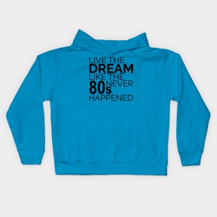 Live the Dream Kids Hoodie